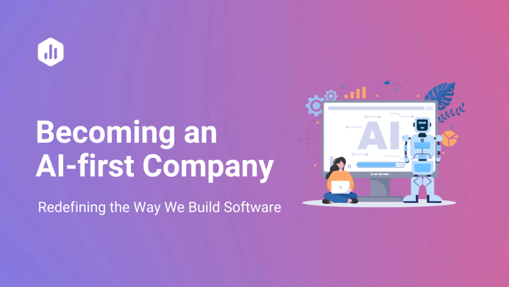 Becoming an AI-First Company