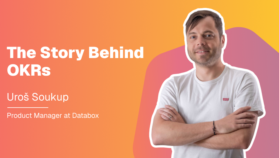 The Story Behind OKRs: Why We’re Building Them in Databox